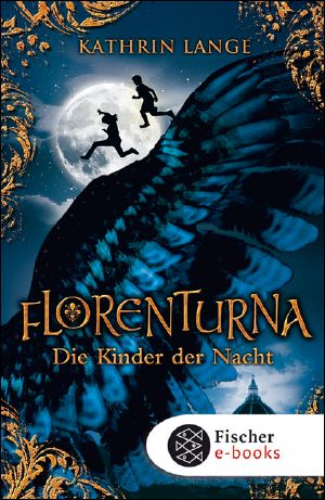 [Florenturna 01] • Die Kinder der Nacht